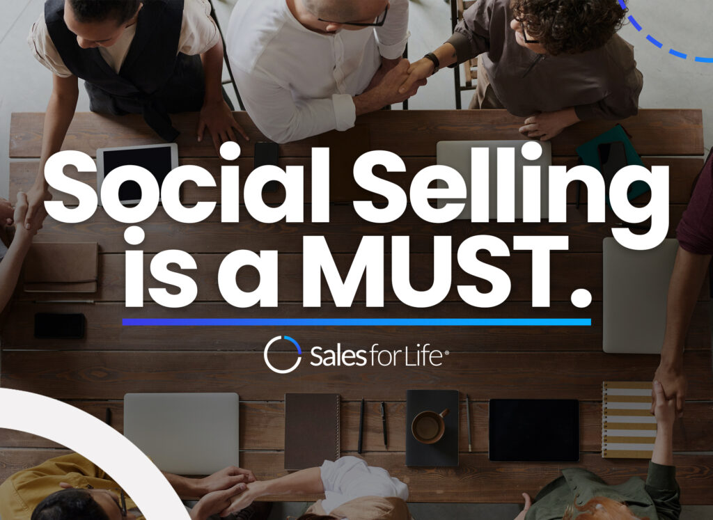 social selling is a must.