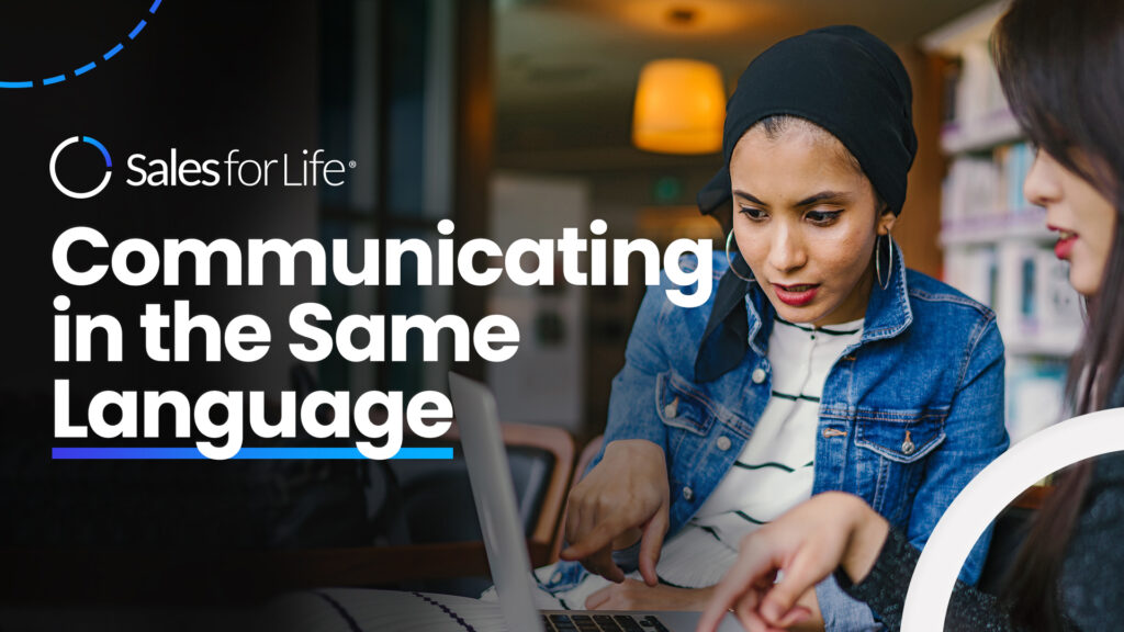 Communicate in the same language
