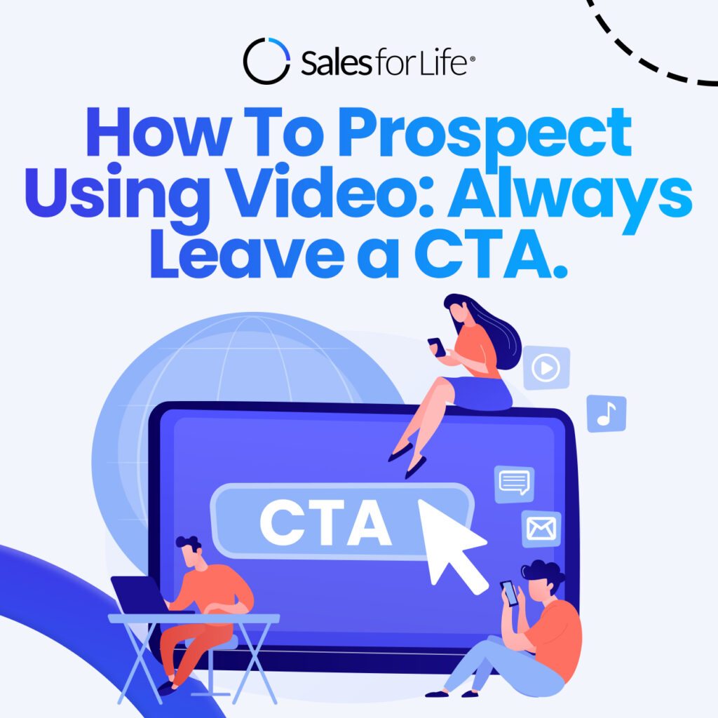 How To Prospect Using Video: Always Leave a CTA.