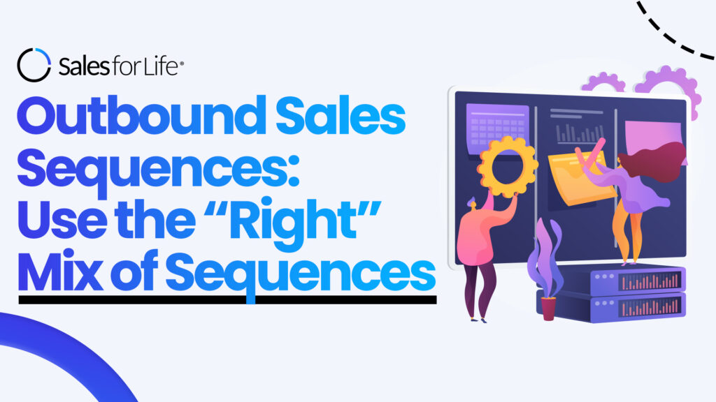 Use the “Right” Mix of Sequences
