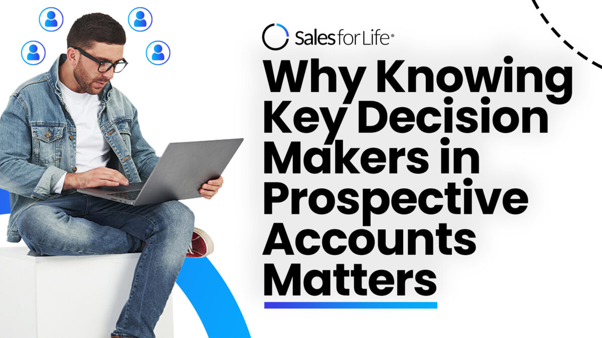 Why Knowing Key Decision Makers in Prospective Accounts Matters