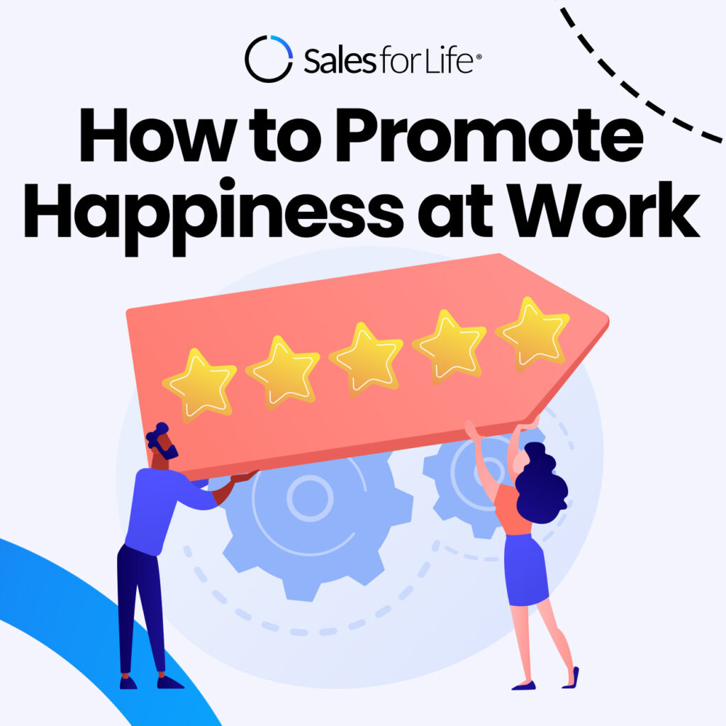How to Promote Happiness at Work